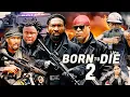 Download Lagu Born To Die  Part 2 - Zubby Michael Sylvester Madu, Destiny  Nigerian Movies 2025 Latest Full Movies