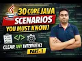 If You Know These 30 Core Java Scenarios You ll Clear Any Interview Part-1