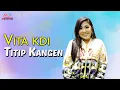 Download Lagu Vita KDI - Titip Kangen (Official Music Video)
