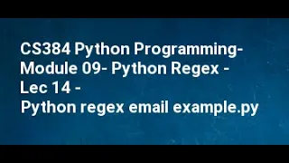 CS384 Python Programming Module 09 Python Regex Lec 14 Python regex email example
