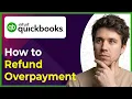 How to Refund a Customer for Overpayment in QuickBooks Online Step-By-Step 2026 guide