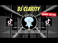 Download Lagu DJ CLARITY REMIX VIRAL TIKTOK 2023 JEDAG JEDUG FULL BASS TERBARU