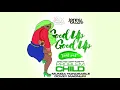 GOOD UP GOOD UP  (Sort Out REMIX) Problem Child ft Munga Honorable & Dovey Magnum