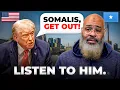 Lagu Trump Calls Somalis Garbage. My Message To Somalis