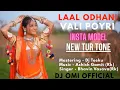 Download Lagu LAAL ODHANI VALI O POYRI || NEW TUR TONE || 2025 || DJ OMI OFFICIAL ||
