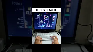 TETRIS Players be like