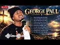 (FULL ALBUM) George Paul“Even Here, Your Light Finds Me”|Very Emotional Songs That Will Make You Cry