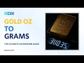 1 Ounce of Gold Equals How Many Grams Full Explanation