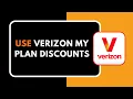 How to Use Verizon My Plan Discounts