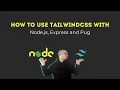 How To Use TailwindCSS With Node js Express and Pug