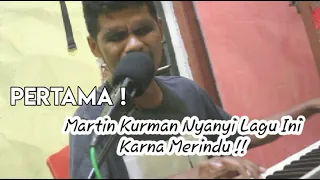 Download Martin Kurman Live Keyboard Nyanyikan Lagu Rindu Nostalgia___Jauh Di Sayang MP3