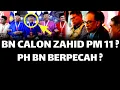Download Lagu BN CALONKAN ZAHID PM KE-11 ? PH BN BERPECAH ?