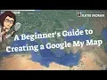A Beginner s Guide to Google My Maps