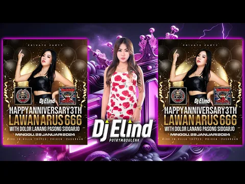 Download MP3 ANNIVERSARY 3TH LAWAN ARUS 666 DOLOR LANANG PASONG SIDOARJO | DJ ELIND ON THE MIX