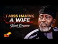 I Have Women Around Me But I Still Miss Having a Wife Kunle Omisore