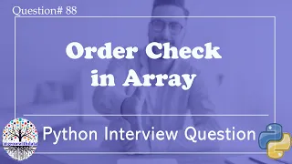 Order Check in Array Python Interview Questions Data Engineer Interview Question FAANG Prep