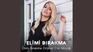 Elimi Bırakma Orijinal Dizi Müziği 