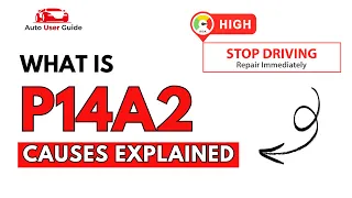 What is P14A2 Engine Error Code Causes Explained