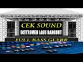 Download Lagu CEK SOUND DANGDUT FULL BASS GLERR MANTUL