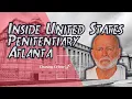 USP Atlanta The CORRUPT Southern Federal Prison