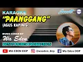 Download Lagu KARAOKE PAANGGANG - AGUS KAPINIS │ MUSIC COVER BY WA EDEN