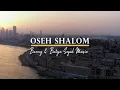 Download Lagu Oseh Shalom (He who makes peace) | Barry and Batya Segal Music