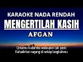 Download Lagu AFGAN - Mengertilah Kasih (Karaoke Lower Key Nada Rendah 3) Feat Andy Rianto