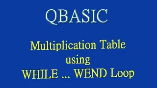14 Tutorial on Print Multiplicatin Table using WHILE WEND Loop in QB
