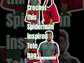 Crochet this spiderman tote bag