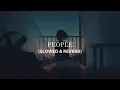 Lagu Libianca - People (Slowed + Reverb)