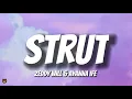 Lagu Zeddy Will \u0026 Ayanna Ife - Strut (Lyrics) “Ik ga lekker achterover leunen met een joint”