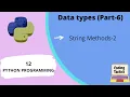 Data Types in Python String Methods-2 Part-6 Python Programming Lecture-12