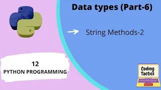 Data Types in Python String Methods-2 Part-6 Python Programming Lecture-12