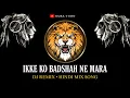 Lagu ikke Ko Badshah Ne Mara Dj Mix Sound Check | Hindi dj song sound check