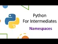 Namespaces - Intermediate Python