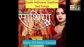 saath nibhaana saathiya sad version full mere dil me sanam 