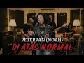 Lagu Peterpan / Noah – Di Atas Normal (Rock Version Cover) | Yaudah Musik