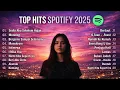 Lagu Top Hits Spotify 2025 - 2026 Playlist Viral Lagu Indonesia \u0026 TikTok Trending 