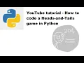 Python Tutorial - How to Code a Heads-and-Tails game in Python