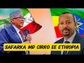 Download Lagu XOG CUSUB SAFARKA MD CIRRO EE ETHIOPIA \u0026 HESHIISYADA WAAWAYN EE LAKALA SAXEEXANAYO,AMB CABDI ISMACIL