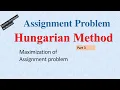 Maximization - Assignment Problem Hungarian Method