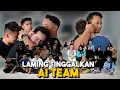 LAMING TELAH MENINGGALKAN AI TEAM !!! MOMENT SEDIH AI TEAM…