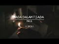 Lagu ADA DALAM TIADA | RES Q | LIRIK