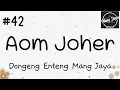 Download Lagu AOM JOHER 42, Dongeng Enteng Mang Jaya, Carita Sunda @MangJayaOfficial