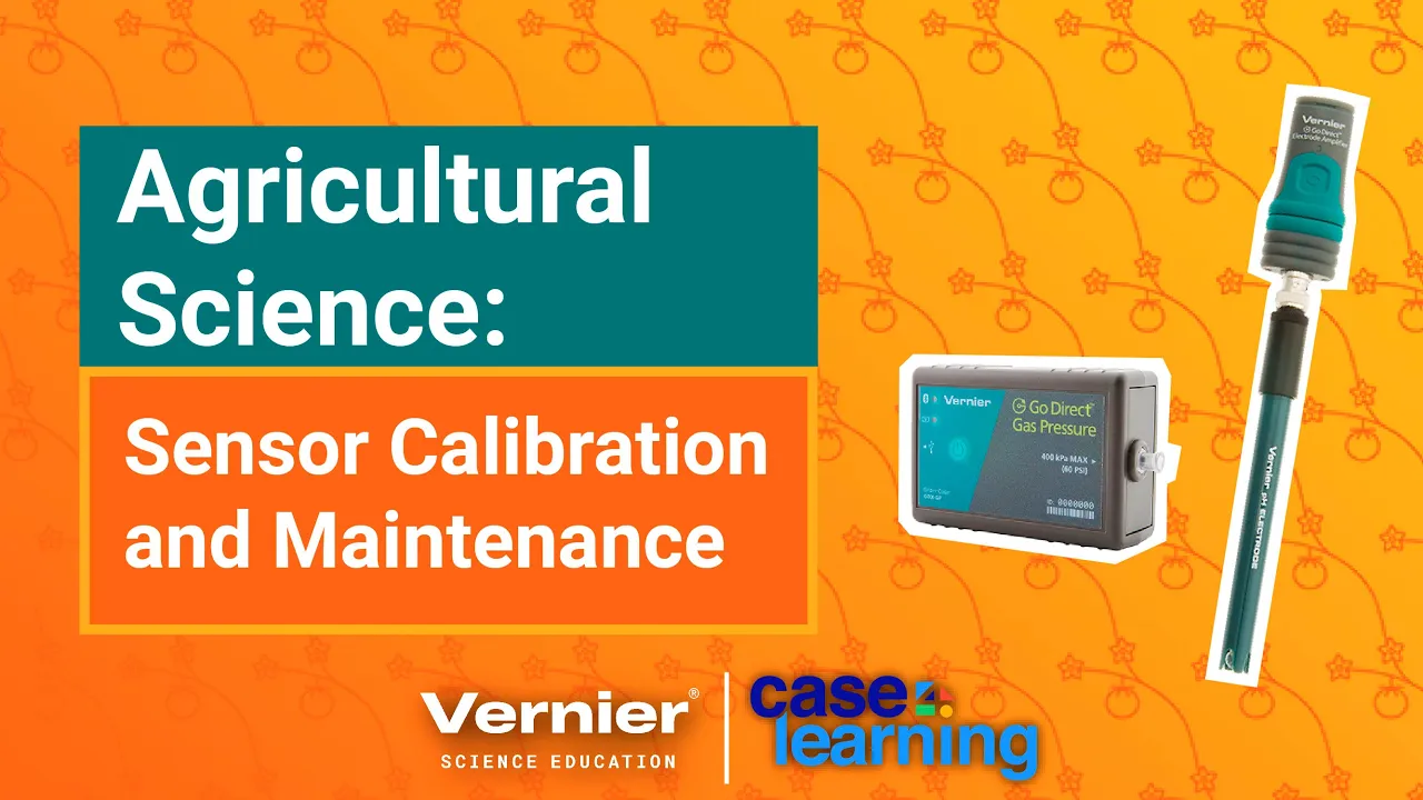 Sensor Calibration and Maintenance: Tips and Tricks with Vernier and CASE