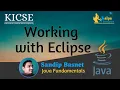 Working with Eclipse Creating Java Project on Eclipse Java Fundamentals - 04
