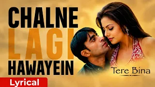 Chalne Lagi Hawayein (Lyrical): Abhijeet | Tere Bina | Evergreen Romantic Song