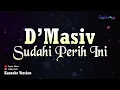 D'Masiv - Sudahi Perih Ini (Karaoke Version)