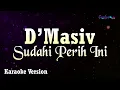 Download Lagu D'Masiv - Sudahi Perih Ini (Karaoke Version)