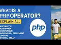 What is a PHP Operator Explain All PHP Operator Types with Examples